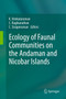 Ecology of Faunal Communities on the Andaman and Nicobar Islands by K. Venkataraman - Hardback