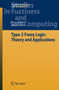 Type-2 Fuzzy Logic: Theory and Applications : 223 by Oscar Castillo - Hardback
