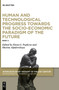 Human and Technological Progress Towards the Socio-Economic Paradigm of the Future : Part 3 by Elena G. Popkova - Hardback