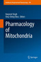 Pharmacology of Mitochondria : 240 by Harpreet Singh - Hardback