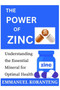 The Power of Zinc : Understanding the Essential Mineral for Optimal Health by Emmanuel Koranteng - Paperback
