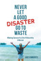 Never Let a Good Disaster Go to Waste by Kat Finnerty - Paperback