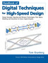 Handbook of Digital Techniques for High-Speed Design : Design Examples, Signaling and Memory Technologies, Fiber Optics, Modeling, and Simulation to Ensure Signal In by Tom Granberg - Paperback