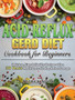 Acid Reflux GERD Diet Cookbook for Beginners : Delicious, Easy & Healthy Recipes with a 30 Day Meal Plan to Healing Reflux Damage