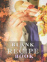 Blank Recipe Book : Blank Recipe Book To Write In Blank Cooking Book Recipe Journal 100 Recipe Journal and Organizer: blank recipe book journal blank recipe book mom recipe journal book empty recipe b