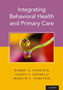 Integrating Behavioral Health and Primary Care by Dr.Robert Feinstein - Paperback