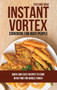 Instant Vortex for Busy People : Quick and Easy Recipes to Cook in No Time for Whole Family