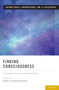 Finding Consciousness : The Neuroscience, Ethics, and Law of Severe Brain Damage by Walter Sinnott-Armstrong - Hardback