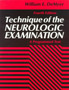 Technique of the Neurologic Examination : A Programmed Text by William DeMyer - Hardback