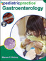 Pediatric Practice Gastroenterology by Warren Bishop - Hardback