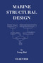 Marine Structural Design by Yong Bai - Hardback