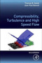 Compressibility, Turbulence and High Speed Flow by Thomas B Gatski - Paperback