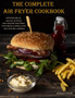The Complete Air Fryer Cookbook : Quick, Easy Air Fryer Recipes