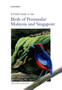 A Field Guide to the Birds of Peninsular Malaysia and Singapore by Allen Jeyarajasingam - Hardback
