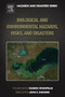 Biological and Environmental Hazards, Risks, and Disasters by John F. Jr. Shroder - Hardback