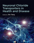 Neuronal Chloride Transporters in Health and Disease by Xin Tang - Paperback