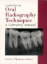 Exercises in Oral Radiography Techniques : A Laboratory Manual by Evelyn Thomson - Paperback