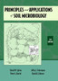 The Principles and Applications of Soil Microbiology by David M. Sylvia - Hardback
