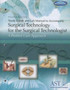Surgical Technology for the Surgical Technologist : A Positive Care Approach by Association of Surgical Technologists - Paperback Surgical Technology for the Surgical Technologist : A Positive Care Approach by Association of Surgical Technologists - Paperback