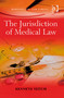 The Jurisdiction of Medical Law by Kenneth Veitch - Hardback