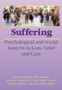 Suffering : Psychological and Social Aspects in Loss, Grief, and Care by Robert DeBellis - Hardback