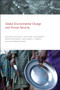 Global Environmental Change and Human Security by Richard A. Matthew - Hardback