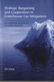Strategic Bargaining and Cooperation in Greenhouse Gas Mitigations : An Integrated Assessment Modeling Approach by Zili Yang - Hardback