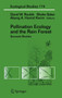 Pollination Ecology and the Rain Forest : Sarawak Studies : 174 by David Roubik - Hardback