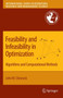 Feasibility and Infeasibility in Optimization: : Algorithms and Computational Methods : 118 by John W. Chinneck - Hardback