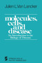 Molecules, Cells, and Disease : An Introduction to the Biology of Disease by J.L. VanLancker - Paperback