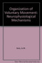 The Organization of Voluntary Movement : Neurophysiological Mechanisms by Ya. Kots - Hardback