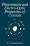 Photoelastic and Electrooptic Properties of Crystals by T.S. Narasimhamurty - Hardback