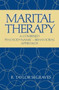 Marital Therapy : A Combined Psychodynamics Behavioral Approach by R.Taylor Segraves - Hardback