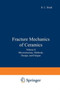 Fracture Mechanics of Ceramics : Volume 8: Microstructure, Methods, Design, and Fatigue by R.C. Bradt - Hardback