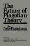 The Future of Piagetian Theory : The Neo-Piagetians by L. Butler - Hardback