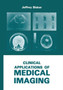 Clinical Applications of Medical Imaging by J. Bisker - Hardback