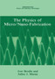 The Physics of Micro/Nano-Fabrication by Ivor Brodie - Hardback