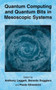 Quantum Computing and Quantum Bits in Mesoscopic Systems by Anthony Leggett - Hardback