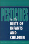 Pesticides in the Diets of Infants and Children by National Research Council - Paperback