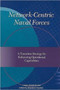 Network-Centric Naval Forces : A Transition Strategy for Enhancing Operational Capabilities by Committee on Network-Centric Naval Forces - Paperback