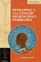Developing a 21st Century Neuroscience Workforce : Workshop Summary by Institute of Medicine - Paperback
