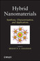 Hybrid Nanomaterials : Synthesis, Characterization, and Applications by Bhanu P.S. Chauhan - Hardback
