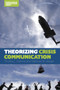 Theorizing Crisis Communication by Timothy L. Sellnow - Hardback