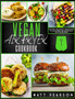 Vegan Air Fryer Cookbook : Delicious and healthy vegan recipes to cook simply and effortlessly with the Air Fryer