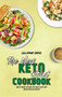 The New Keto Diet Cookbook : How To Weight Loss And Stay Healthy With Tasty And No Stress Keto Recipes