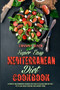 Super Easy Mediterranean Diet Cookbook : A Complete Mediterranean Cookbook With Healthy Delicious And Easy Recipes To Lose Weight Enjoying Your Favorite Foods