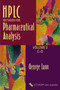 HPLC Methods for Pharmaceutical Analysis : v. 3 by George Lunn - Hardback