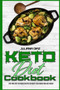 Keto Diet Cookbook : Easy And Tasty Ketogenic Recipes For Boost Your Energy and Lose Weight