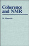 Coherence and Nuclear Magnetic Resonance by M. Munowitz - Hardback