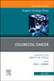 Colorectal Cancer, An Issue of Surgical Oncology Clinics of North America : Volume 31-2 by Traci L. MD Hedrick - Hardback
